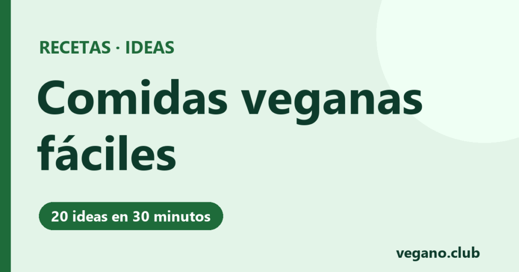 Comidas veganas fáciles